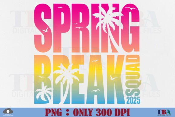 Download Spring Break Squad 2025 PNG Sublimation - Premium Resources