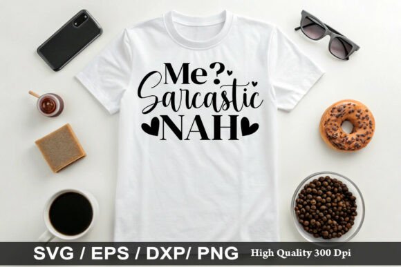 Download Me Sarcastic Nah - Sarcastic Collection